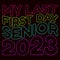 My Last First Day Senior 2023, typography design for kindergarten pre k preschool