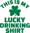 This is my lucky drinking Shirt - St. Patrick`s Day T-Shirt