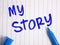 My Story, Life Motivational Words Quotes Concept