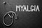 Myalgia Concept on Chalkboard. 3D Illustration.