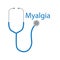 Myalgia word and stethoscope icon