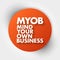 MYOB - Mind Your Own Business acronym, business concept background