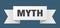 myth ribbon. myth isolated band sign.