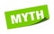 Myth sticker. square isolated label sign. peeler