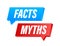 Myths facts. Facts, great design for any purposes. Vector stock illustration.
