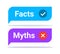 Myths vs fact check icon. Fake or true bubble concept rumor news vector logo background