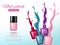 Nail polish realistic. Ads placard with colored splashes of nail polish glass paints bottles for woman makeup fashion