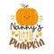 Nanny\\\'s little pumpkin - funny slogan with cute pumpkin face.