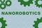 NANOROBOTICS - bioengineering concept
