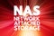 NAS - Network Attached Storage acronym, technology concept background