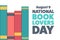 National Book Lovers Day. August 9. Holiday concept. Template for background, banner, card, poster with text inscription