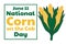 National Corn on the Cob Day. June 11. Holiday concept. Template for background, banner, card, poster with text