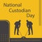 National Custodian Day, which rolls around every  October 2.It recognizes the hard work