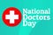 National Doctors Day concept. Template for background, banner, card, poster with text inscription. Vector EPS10