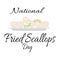 National Fried Scallops Day, idea for poster, banner or menu decoration, seafood dish