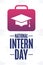 National Intern Day. Holiday concept. Template for background, banner, card, poster with text inscription. Vector EPS10