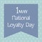 National Loyalty Day.