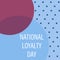 National Loyalty Day.