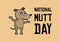 National Mutt Day vector