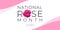 National rose month. Vector banner, illustration for social media, card, poster. Text and rose on a white, pink background