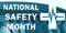 National safety month is traditionally celebrated in June. Concept of warning about unintentional injuries on the road, travel, at