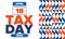 National Tax Day. Federal tax filing deadline in the United States. American patriotic vector poster