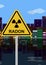 Natural gas. Environment. Health problems. Radon warning sign in the city.