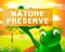 Nature Preserve Sign Means Conservation 3d Illustration