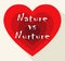 Nature Vs Nurture Hearts Means Theory Of Natural Intelligence Against Development - 3d Illustration