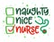 Naughty, nice, Nurse - Funny calligraphy phrase for Christmas.