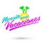 Necesito unas Vacaciones, I Need Some Vacations spanish text, vector lettering.