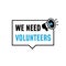 We Need Volunteers simple badge label design with megaphone loudspeaker icon vector illustration