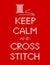 Needle and Thread Keep Calm and Cross Stitch