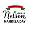 Nelson Mandela Day calligraphy hand lettering isolated on white. Annual holiday on July 18. Vector template for greeting