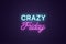 Neon composition of headline Crazy Friday. Text