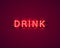 Neon drink text icon signboard.