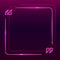 Neon frame with quotes marks on dark purple gradient background. Square textplace template. Quotation, refer, mention concept.