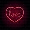 Neon heart with phrase Love. Bright neon signboard on brick wall background with backlight. Retro red neon heart sign for Happy