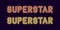 Neon inscription of Superstar. Vector, neon Text