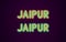 Neon name of Jaipur city in India