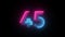 Neon numeral 45 with alpha channel, neon digits, number forty five