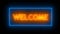 Neon sign. Welcome neon