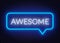 Neon sign of word awesome in frame on dark background.