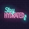 Neon stay hydrated typography with water drops. Glowing blue and pink line art square illustration for poster, banner