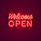 Neon welcome open signboard.