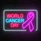 Neon world cancer day glowing sign on a dark brick wall background. Pink ribbon as a cancer awareness month.