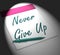 Never Give Up Notebook Displays Determination And Motivation