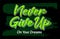 Never give up, Short phrases motivational Hand drawn design