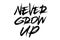 Never Grow Up lettering design