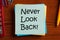 Never Look Back